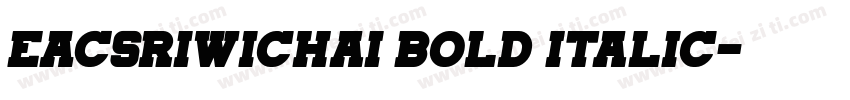 EACSriwichai Bold Italic字体转换